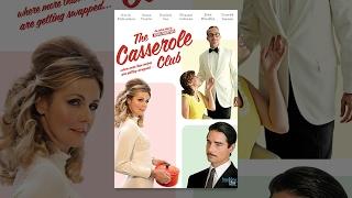 The Casserole Club - Full Movie
