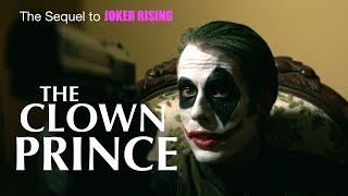 THE CLOWN PRINCE Full Length R rated DC Joker Fan Film