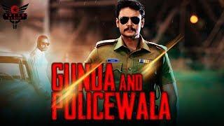 Gunda and Policewala 2018 | Latest Hindi Action Dubbed Movie