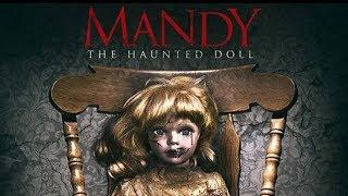 فيلم الرعب والاثاره والتشويق العالمي|| ماندي الدمية المسكونة  mandy the haunted doll كامل ومترجم